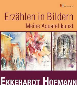 Erzählen in Bildern de Ekkehardt Hofmann