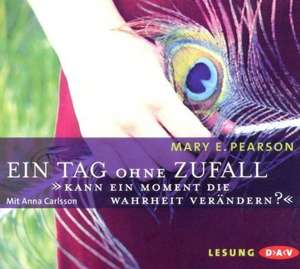 Ein Tag ohne Zufall de Mary E Pearson