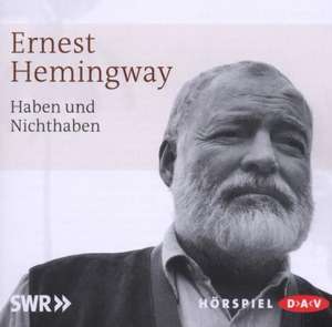 Haben und Nichthaben de Ernest Hemingway