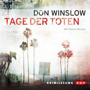 Tage der Toten de Don Winslow