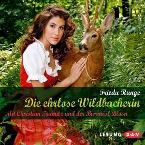 Die ehrlose Wildbacherin de Frieda Runge