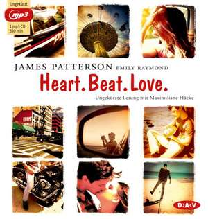 Heart. Beat. Love. de James Patterson