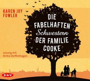 Die fabelhaften Schwestern der Familie Cooke de Karen Joy Fowler