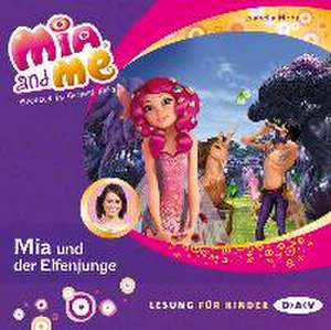 Mia and me 16: Mia und der Elfenjunge de Isabella Mohn