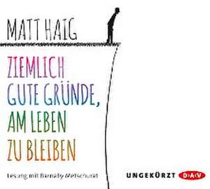 Ziemlich gute Gründe, am Leben zu bleiben de Matt Haig