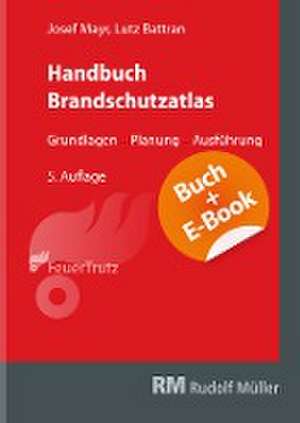 Handbuch Brandschutzatlas - mit E-Book de Josef Mayr