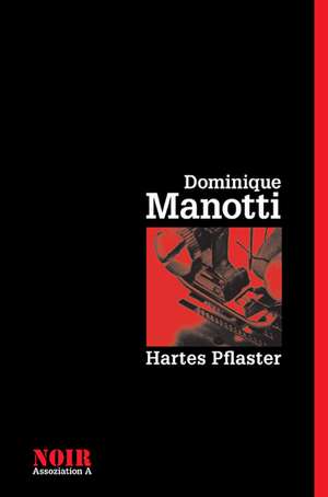 Hartes Pflaster de Dominique Manotti