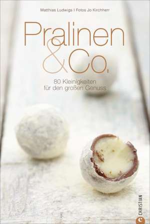 Pralinen & Co. de Matthias Ludwigs