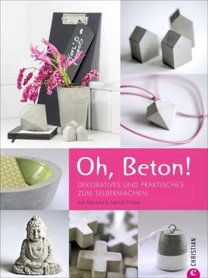 Oh, Beton! de Sibylle Sturm