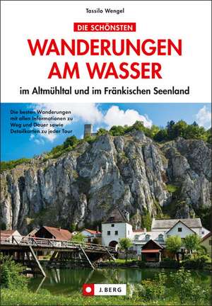 Die schönsten Wanderungen am Wasser de Tassilo Wengel