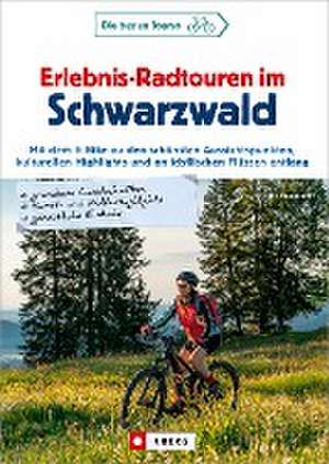 Erlebnis-Radtouren im Schwarzwald de Uli Weissbrod