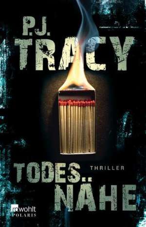 Todesnähe de P. J. Tracy