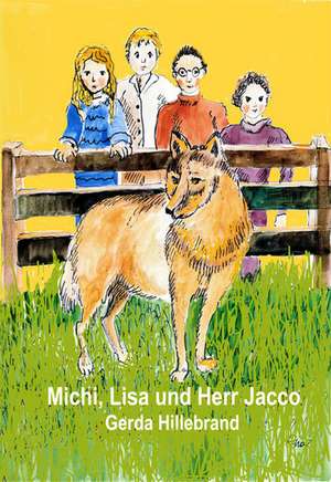 Michi, Lisa und Herr Jacco de Gerda Hillebrand