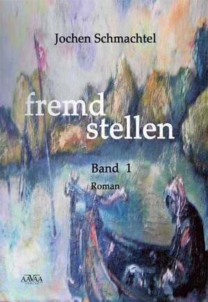 fremd stellen 1 de Jochen W. G. Schmachtel