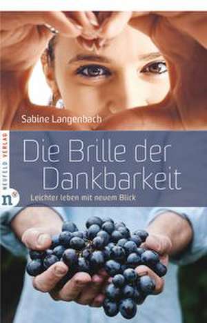 Die Brille der Dankbarkeit de Sabine Langenbach
