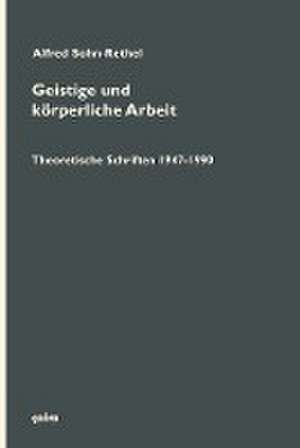 Geistige und körperliche Arbeit (2 Bd.) de Alfred Sohn-Rethel