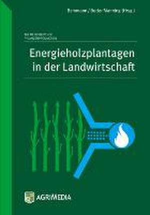 Energieholzplantagen in der Landwirtschaft de Albrecht Bemmmann