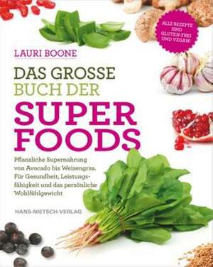 Das große Buch der Superfoods de Lauri Boone