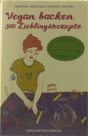 Vegan backen - 300 Lieblingsrezepte de Stefanie Krause