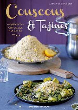 Couscous & Tajines de Catherine Schiellein