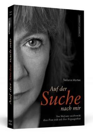 Auf der Suche nach mir de Stefanie Marten