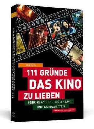 111 Gründe, das Kino zu lieben de Jo Müller