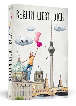 Berlin liebt dich de Clara Ott