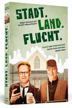 Stadt. Land. Flucht. de Holger Reichard