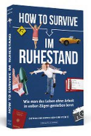 How to Survive im Ruhestand de Dietrich von Horn