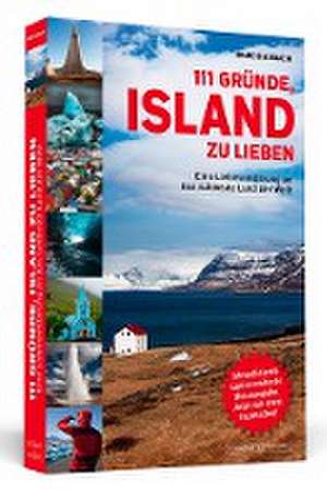 111 Gründe, Island zu lieben de Marco Asbach