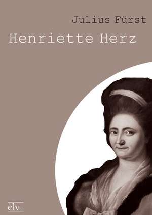 Henriette Herz de Julius Fürst