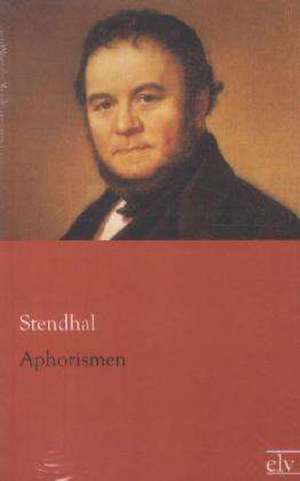 Aphorismen de Stendhal