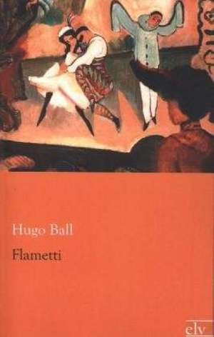 Flametti de Hugo Ball