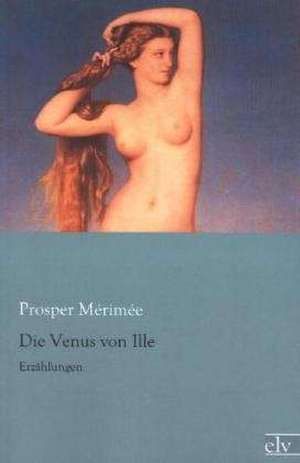 Die Venus von Ille de Prosper Mérimée