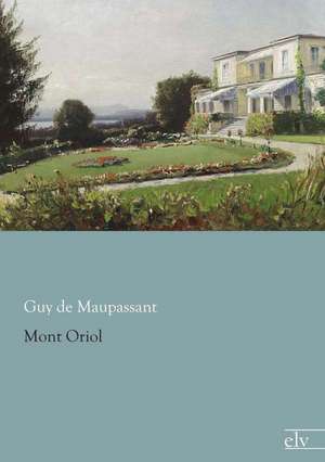 Mont Oriol de Guy de Maupassant