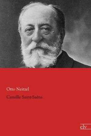 Camille Saint-Saëns de Otto Neitzel