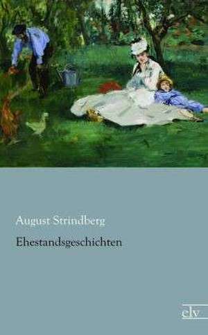 Ehestandsgeschichten de August Strindberg