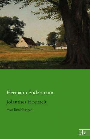 Jolanthes Hochzeit de Hermann Sudermann