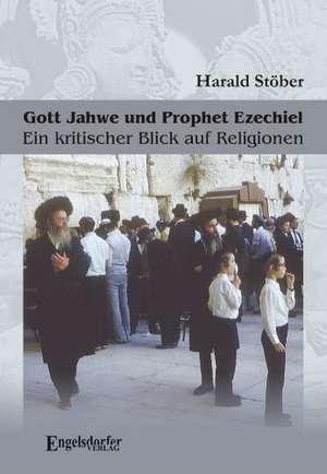 Gott Jahwe und Prophet Ezechiel de Harald Stöber