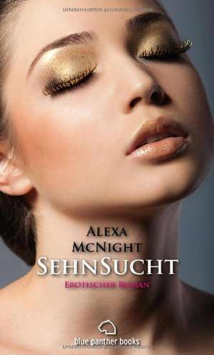 SehnSucht | Erotischer Roman de Alexa McNight