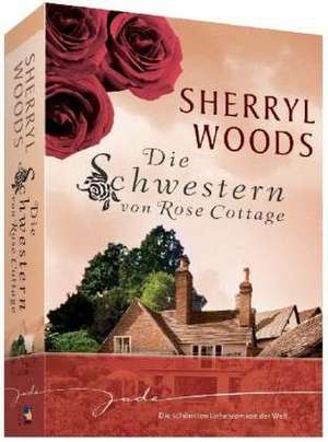 Die Schwestern von Rose Cottage de Sherryl Woods