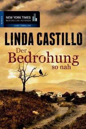 Der Bedrohung so nah de Linda Castillo