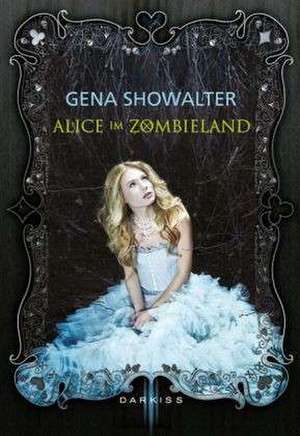 Alice im Zombieland de Gena Showalter