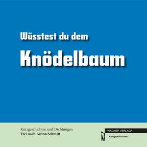 Wüsstest du dem Knödelbaum de Anton Schmitt