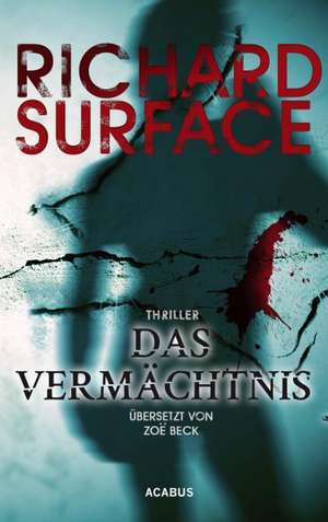 Das Vermächtnis. The Legacy de Richard Surface