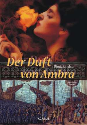 Der Duft von Ambra de Birgit Ringlein