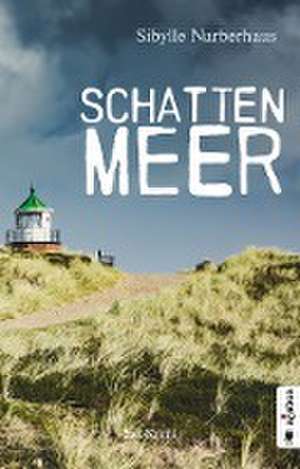 Schattenmeer. Sylt-Krimi de Sibylle Narberhaus