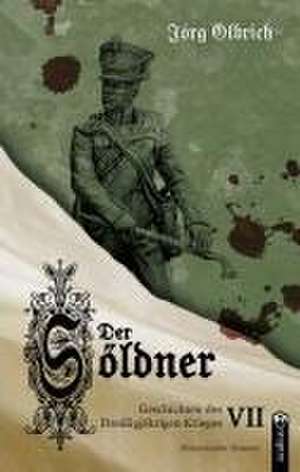 Der Söldner de Jörg Olbrich