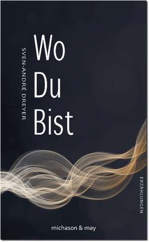 Wo Du Bist de Sven-André Dreyer