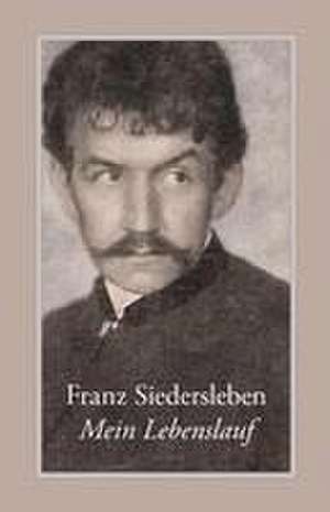 Mein Lebenslauf de Franz Siedersleben